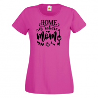 Дамска тениска Home Is Where Mom Is 1 Празник на Майката,Подарък,Изненада,Рожден Ден, снимка 6 - Тениски - 36294816