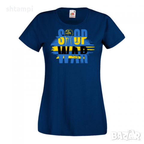 Дамска тениска STOP WAR,пасете Украйна, спрете войната,, снимка 4 - Тениски - 36114693