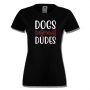 Дамска тениска Dogs Before Dudes,Куче,Животни,Подарък,Изненада, снимка 7