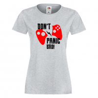 Дамска тениска Don't Panic Bro, снимка 3 - Тениски - 36190715