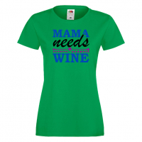 Дамска тениска Mama needs wine,Празник на Майката,Подарък,Изненада,Рожден Ден, снимка 6 - Тениски - 36295943