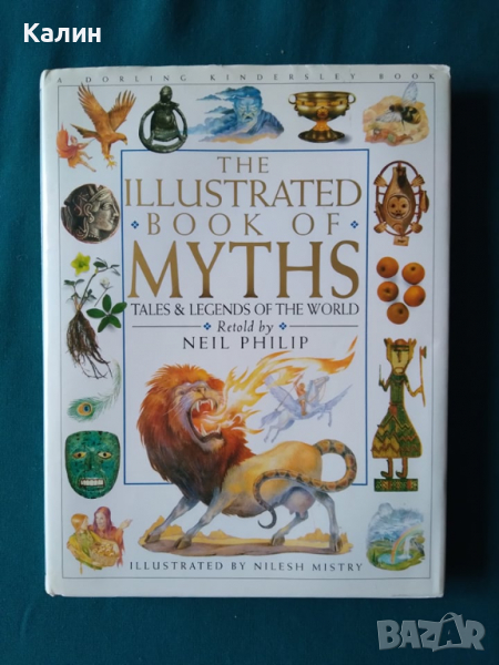 The Illustrated Book of Myths:Tales & Legends of the World, снимка 1