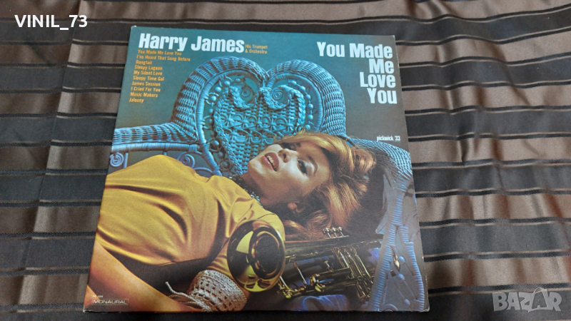  Harry James – You Made Me Love You, снимка 1