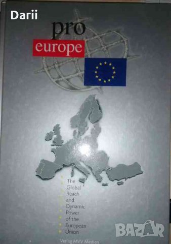 Pro europe: The Global Reach and Dynamic Power of the European Union