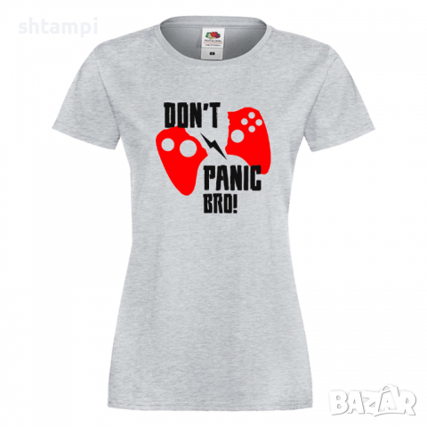 Дамска тениска Don't Panic Bro, снимка 3 - Тениски - 36190715