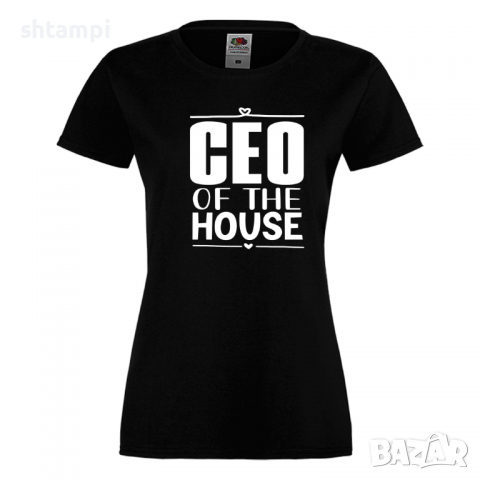Дамска тениска CEO of the House Празник на Майката,Подарък,Изненада,Рожден Ден, снимка 9 - Тениски - 36292938