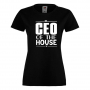 Дамска тениска CEO of the House Празник на Майката,Подарък,Изненада,Рожден Ден, снимка 9