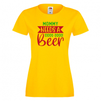 Дамска тениска Mommy Needs A Beer 3,Празник,Бира,Бирфест,Beerfest,Подарък,Изненада, снимка 8 - Тениски - 36374607