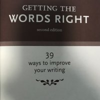 Getting the Words Right: 39 Ways to Improve Your Writing, снимка 2 - Чуждоезиково обучение, речници - 34406566