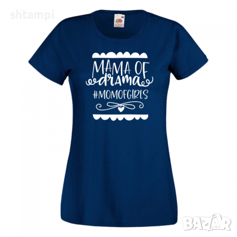 Дамска тениска Mama Of Drama #mom of girls 2 Празник на Майката,Подарък,Изненада,Рожден Ден, снимка 1 - Тениски - 36296066