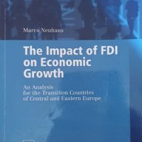 Роля на преките чуждестранни инвестиции в икономическия растеж/The Impact of FDI on Economic Growth, снимка 1 - Специализирана литература - 40857176