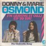 Грамофонни плочи Donny & Marie Osmond – I'm Leaving It (All) Up To You 7" сингъл, снимка 1 - Грамофонни плочи - 44424048