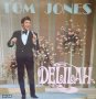 Грамофонни плочи Tom Jones – Delilah, снимка 1 - Грамофонни плочи - 39063583