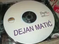 DEJAN MATIC-ORIGINAL CD 2605251429, снимка 6