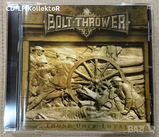 CD за продан (Bolt Thrower - Those Once Loyal)