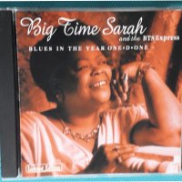 Big Time Sarah, & The B.T.S. Express – 1996 - Blues In The Year One-D-One(Chicago Blues), снимка 1 - CD дискове - 44616011