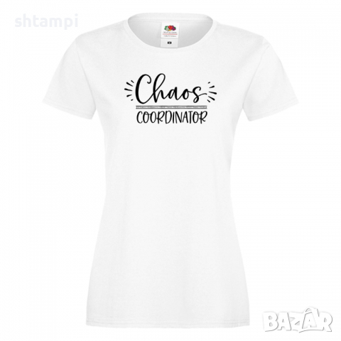 Дамска тениска Chaos Coordinator 2 Празник на Майката,Подарък,Изненада,Рожден Ден, снимка 2 - Тениски - 36292997
