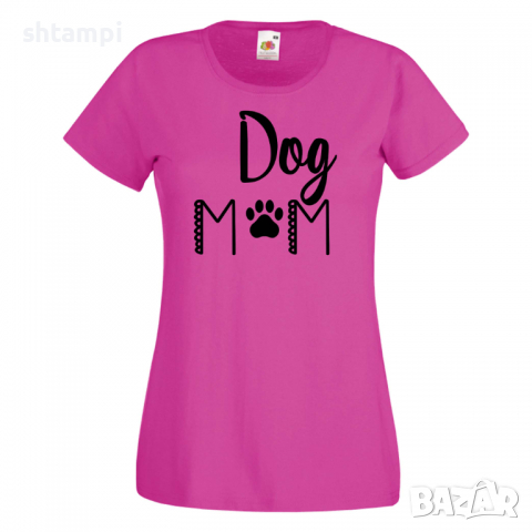Дамска тениска Dog Mom 2 Празник на Майката,Подарък,Изненада,Рожден Ден, снимка 7 - Тениски - 36294636