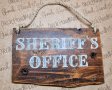Декоративна табелка Sheriff`s Office , подарък , офис , кабинет , табела , ръчна изработка, снимка 3