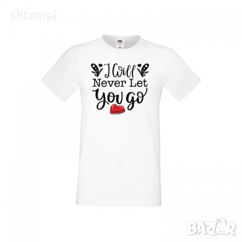 Мъжка тениска Свети Валентин I Will Never Let You Go
