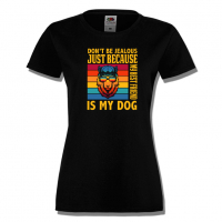 Дамска тениска Don't Be Jealous Just Because My Best Friends Is My Dog, снимка 1 - Тениски - 36428167