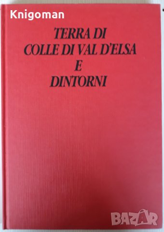 Terra di Colle di Val D'Еisa e Dintorni, снимка 2 - Енциклопедии, справочници - 40559842
