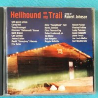 Songs Of Robert Johnson - 2001 - Hellhound On My Trail(Delta Blues,Country Blues), снимка 1 - CD дискове - 41518087