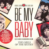 Be My Baby -the girls of the sixties-3 cd, снимка 1 - CD дискове - 36241791