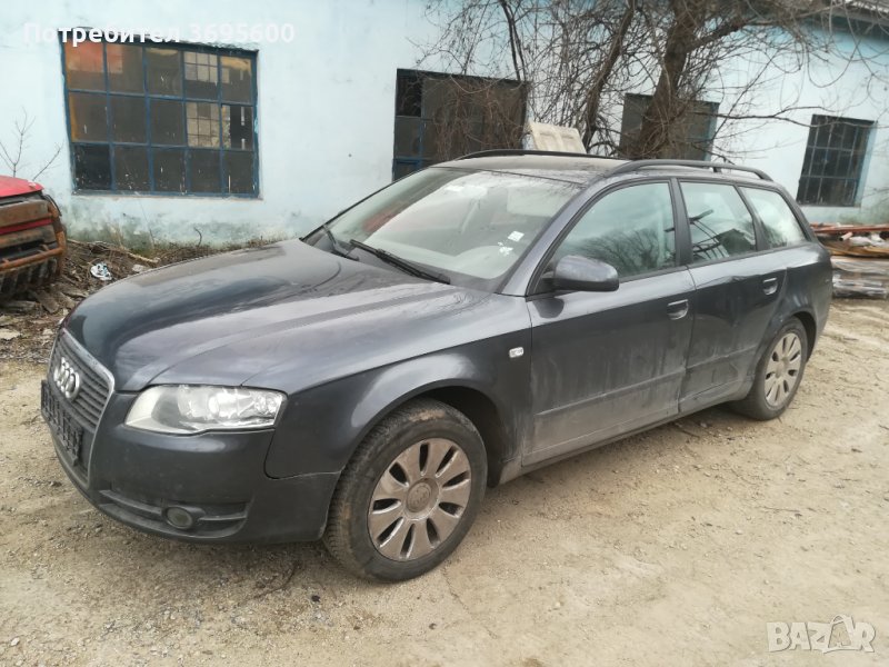 На части Audi A4 B7 1.9 TDI/ Ауди А4 Б7 ТДИ комби, снимка 1