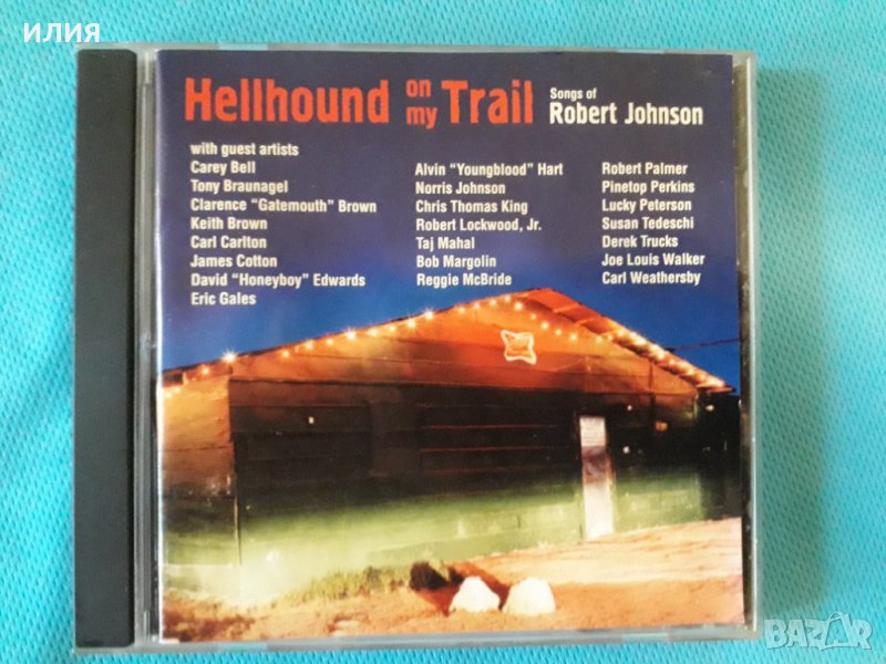 Songs Of Robert Johnson - 2001 - Hellhound On My Trail(Delta Blues,Country Blues), снимка 1