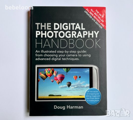 The Digital Photography Handbook, Doug Harman, 6th Edition Книга Направление - Цифрова фотография