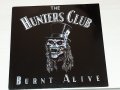 THE HUNTERS CLUB - BURN ALIVE Английско издание 1989г Стил:ROCK ,HARD ROCK Състояние на винила:NEAR , снимка 1