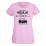 Дамска тениска I'm Not Like A Regular Mom 2,Празник на Майката,Подарък,Изненада,Рожден Ден, снимка 1 - Тениски - 36295585