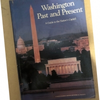 Washington Past and Present: a Guide to the Nation's Capital , снимка 1 - Други - 36047958