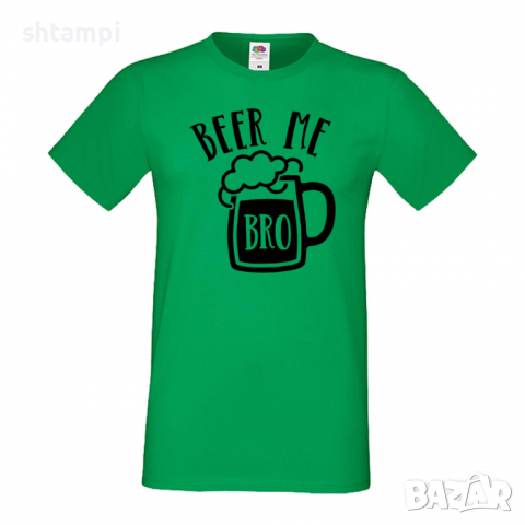 Мъжка тениска Beer Me Bro,Бира,Бирфест,Beerfest,Подарък,Изненада,Рожден Ден, снимка 6 - Тениски - 36376617