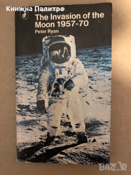 The invasion of the moon, 1957-1970, снимка 1