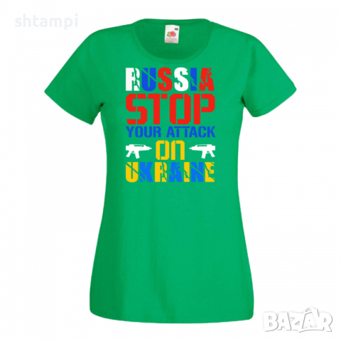 Дамска тениска RUSSIA STOP YOUR ATTACK ON UKRAINE, снимка 2 - Тениски - 36114509