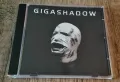 Компакт Дискове - Българска Музика: Gigashadow – Gigashadow, снимка 1