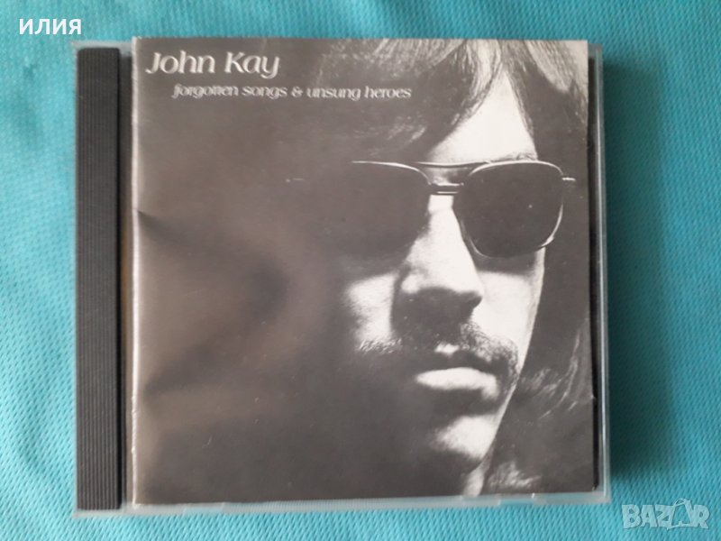 John Kay(Steppenwolf) – 1972 - Forgotten Songs & Unsung Heroes(Rock), снимка 1