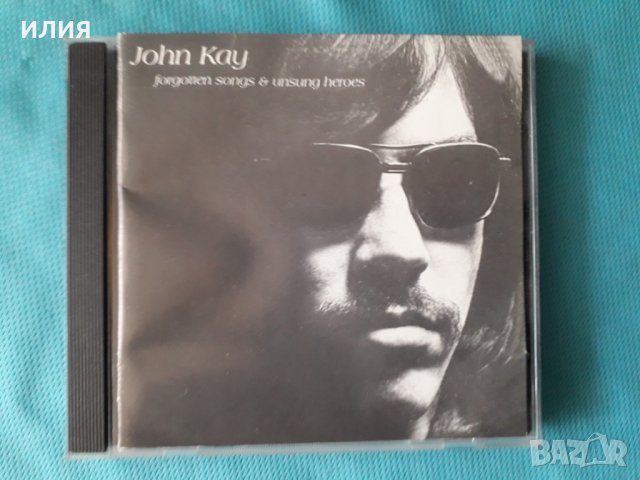 John Kay(Steppenwolf) – 1972 - Forgotten Songs & Unsung Heroes(Rock), снимка 1 - CD дискове - 41504697
