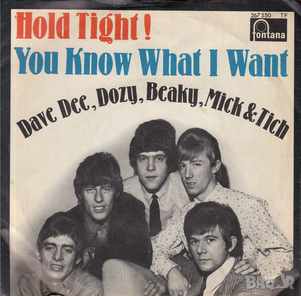 Грамофонни плочи Dave Dee, Dozy, Beaky, Mick & Tich – Hold Tight! / You Know What I Want 7" сингъл, снимка 1