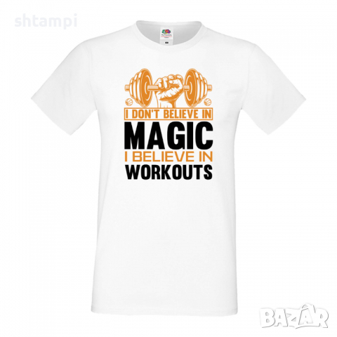 Мъжка Фитнес тениска I Don't Believe in Magic I Believe in Workouts 2 Gym,спорт,Щанги,, снимка 1 - Тениски - 36507218