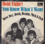 Грамофонни плочи Dave Dee, Dozy, Beaky, Mick & Tich – Hold Tight! / You Know What I Want 7" сингъл
