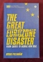 Кризата с Еврозоната и нейното решение / The Great Eurozone Disaster. From Crisis to Global New Deal, снимка 1