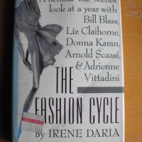 THE FASHION CYCLE /на английски език/.  Irene Daria., снимка 1 - Енциклопедии, справочници - 39272891