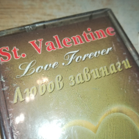 ST.VALENTINE LOVE FOREVER-ORIGINAL TAPE 0303241707, снимка 8 - Аудио касети - 44586297