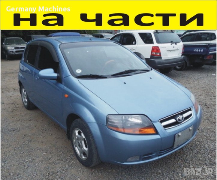 ЧАСТИ Деу КАЛОС 2002-2007 Daewoo Kalos бензин 1400куб., снимка 1