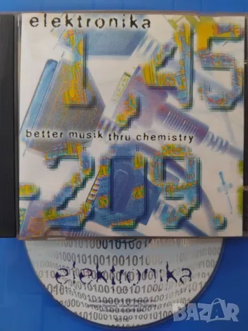 Електронна Музика, Техно - Elektronika: Better Musik Thru Chemistry - матричен диск, снимка 1 - CD дискове - 47682689