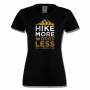 Дамска тениска Hiking More Worry Less,Изненада,Подарък,Поход,Връх,Хижа, снимка 6