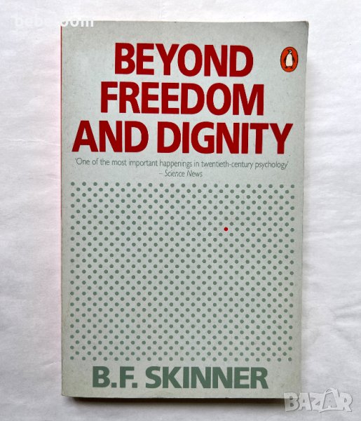 Beyond Freedom and Dignity B.F. Skinner Книга, направление Психология, снимка 1
